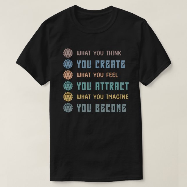 Camiseta What You Think, You Create (Frente do Design)