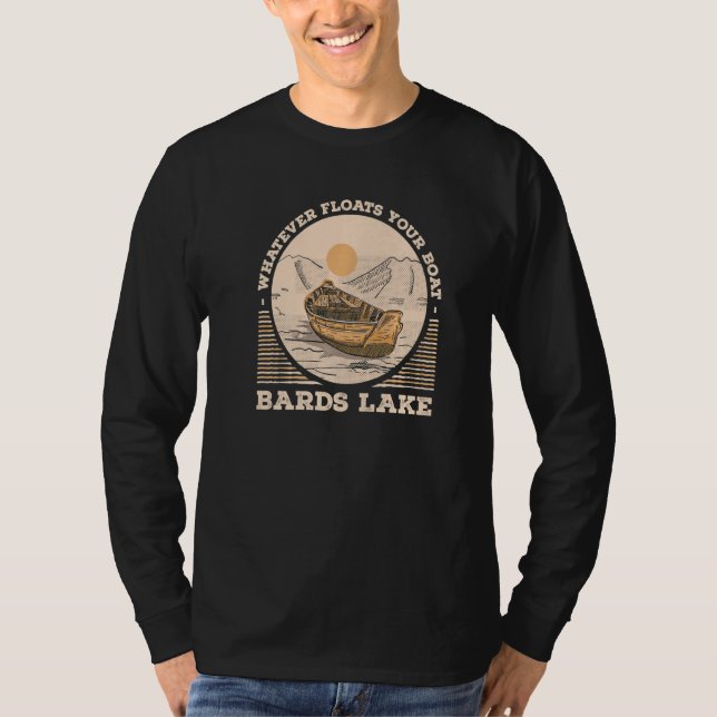 Camiseta Whatever Floats Your Boat Bards Lake Motivational  (Frente)