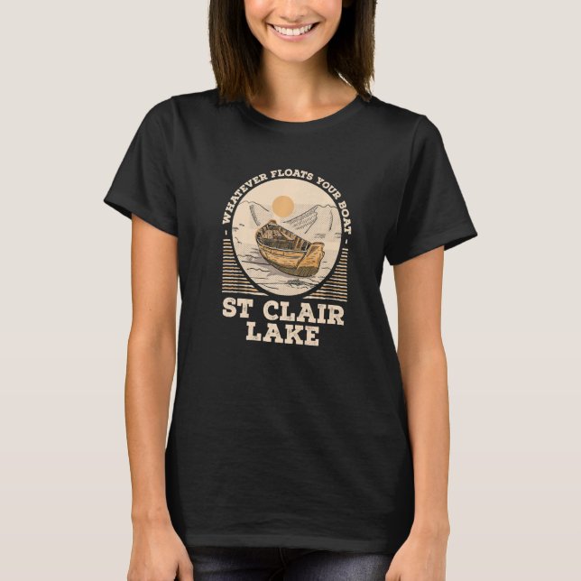 Camiseta Whatever Floats Your Boat Lake St Clair Motivation (Frente)