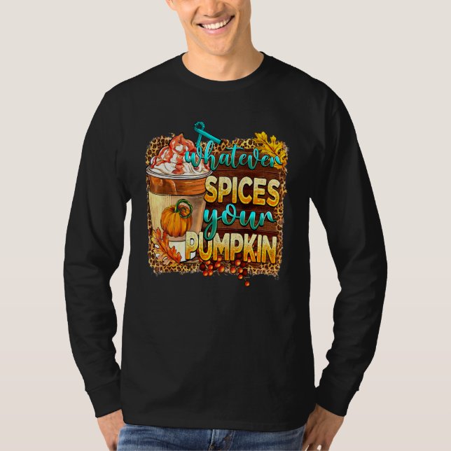 Camiseta Whatever Spices Your Pumpkin Latte Spiced Autumn F (Frente)