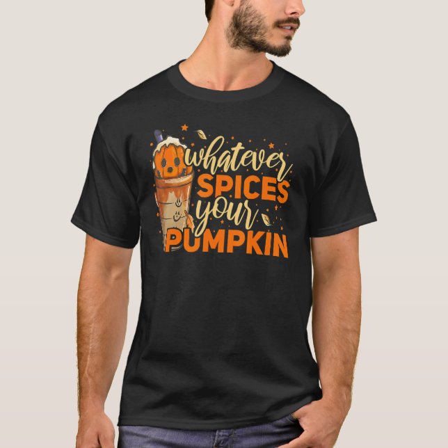 Camiseta Whatever Spices Your Pumpkin Thanksgiving Autumn H (Frente)