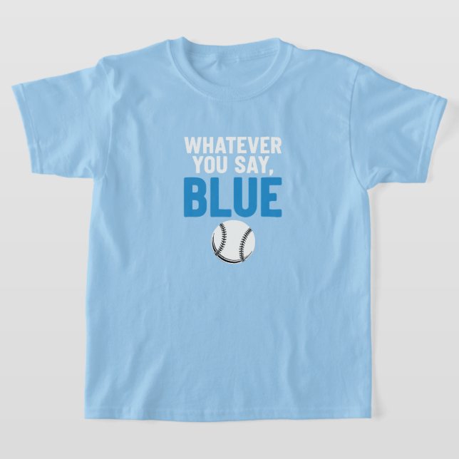 Camiseta Whatever You Say Blue Baseball (Postura )