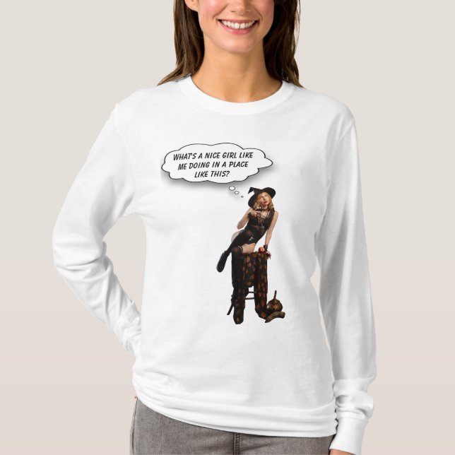 Camiseta What's Nice Girl Like Me Doing in Place Like This? (Frente)