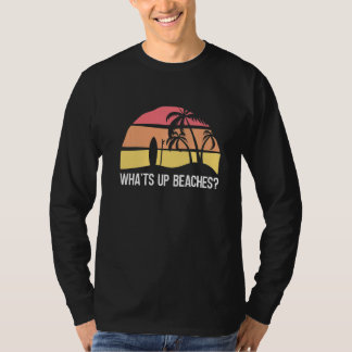 Camiseta Whats Up Beaches Summer Summer Costume Summer