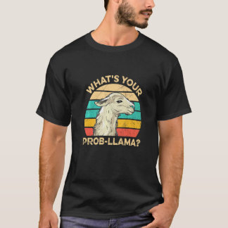 Camiseta What's Your Prob Llama Pun For A Llama