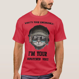 Camiseta Whatx27s Sua Emergência I x27m Seu Dispatcher Voi