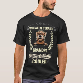 Camiseta Wheaten Terrier Grandpa Like A Normal Grandpa Only
