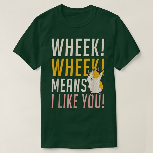 Camiseta Wheek quer dizer que eu gosto de você, Cute Guiné (Frente do Design)