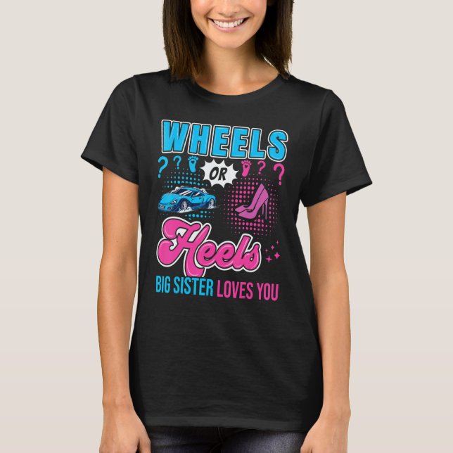 Camiseta Wheels or Heels Big Sister Loves You New Baby Gend (Frente)