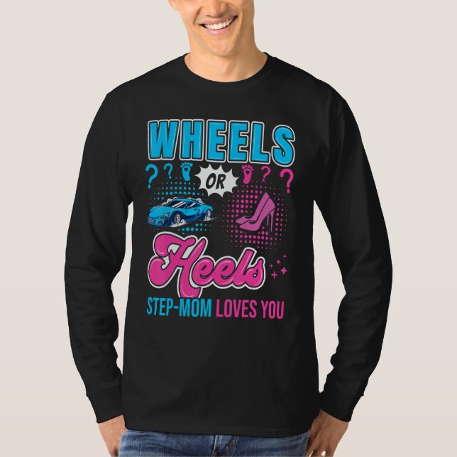Camiseta Wheels Or Heels Step Mom Loves You New Baby Gender (Frente)