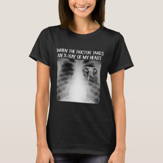 Camiseta When Doctor Takes Xray Of My Heart