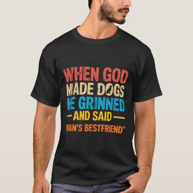 Camiseta When God Made Dogs Funny Pet Owner Christian Faith (Frente)