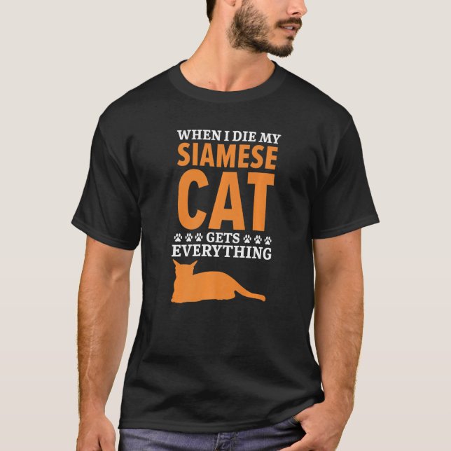 Camiseta When I Die My Siamese Cat Gets Everything Kitty  M (Frente)