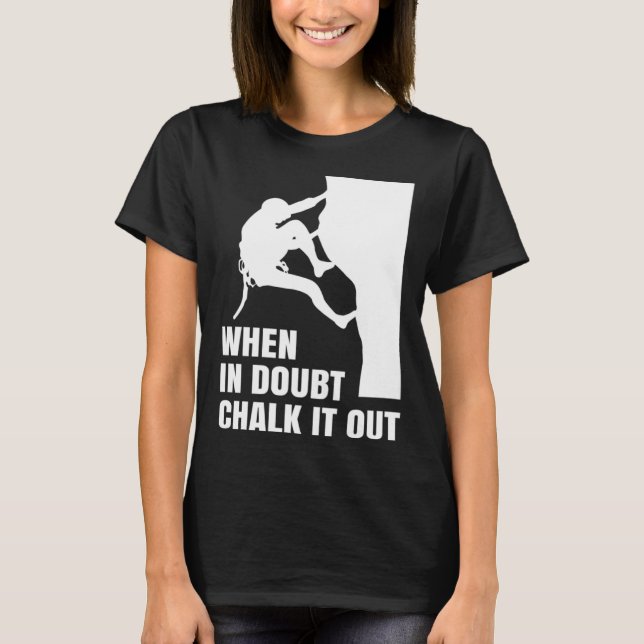 Camiseta When In Doubt Chalk It Out Climber Sport Climbing  (Frente)