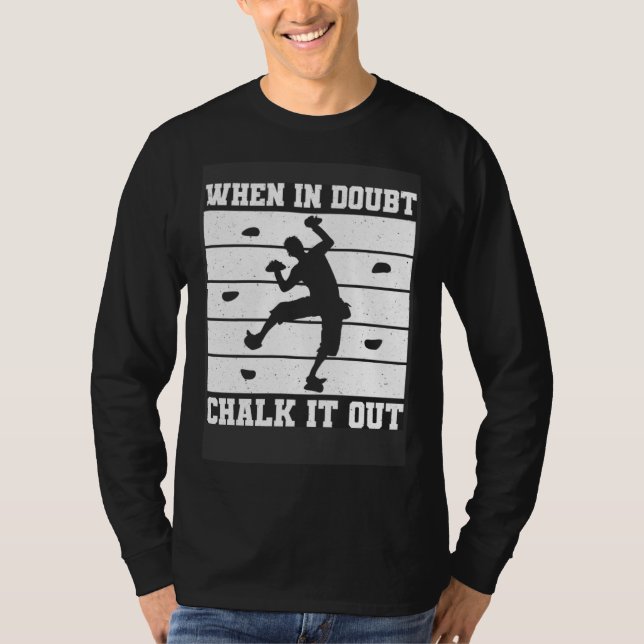 Camiseta When In Doubt Chalk It Out Climber Sport Climbing (Frente)