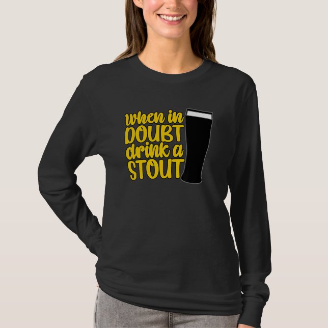 Camiseta When in Doubt Drink a Stout Beer Drinking Bar IPA  (Frente)