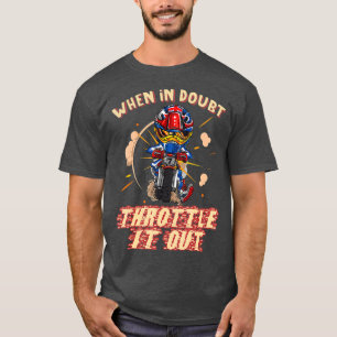 Camiseta When In Doubt Throttle It Out Drive Motocross