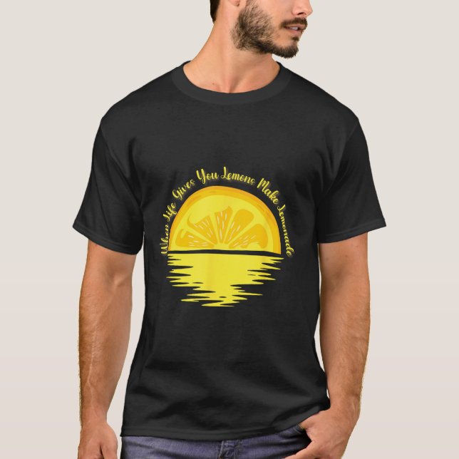 Camiseta When Life Gives You Lemons Make... - Lemonade  (Frente)