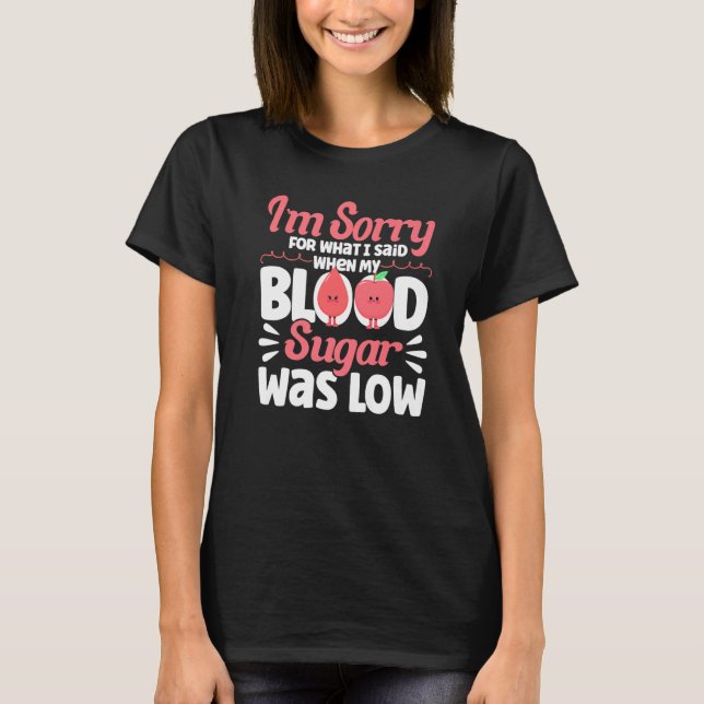 Camiseta When My Blood Sugar Was Low Diabetes Awareness Pre (Frente)
