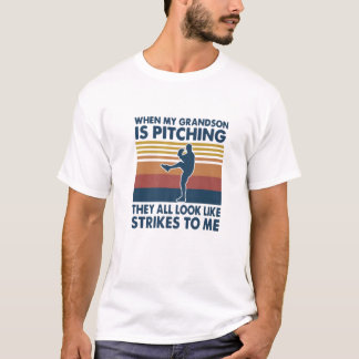 Camiseta When My Grandson Is Pitching They All Look Like St