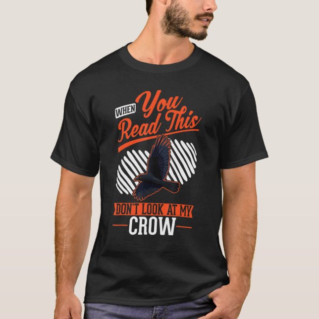 Camiseta When you Read this Don't look at my Crow Raven Cro (Frente)