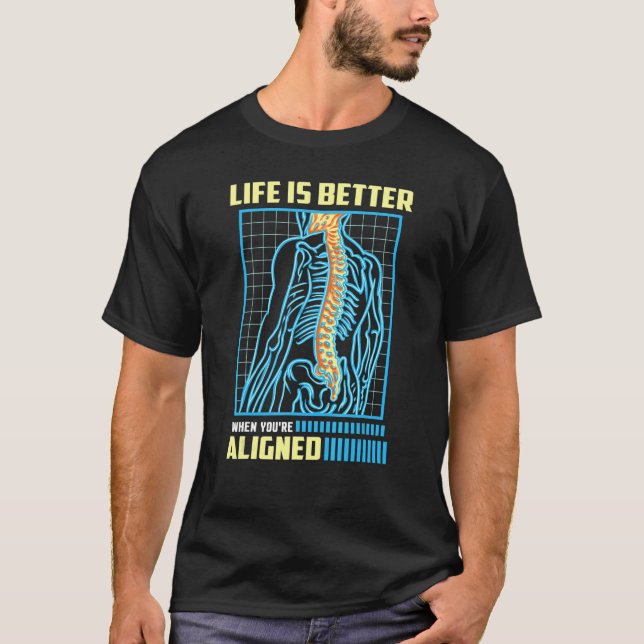 Camiseta WHEN YOU'RE ALIGNED  Orthopedic Chiropractor (Frente)