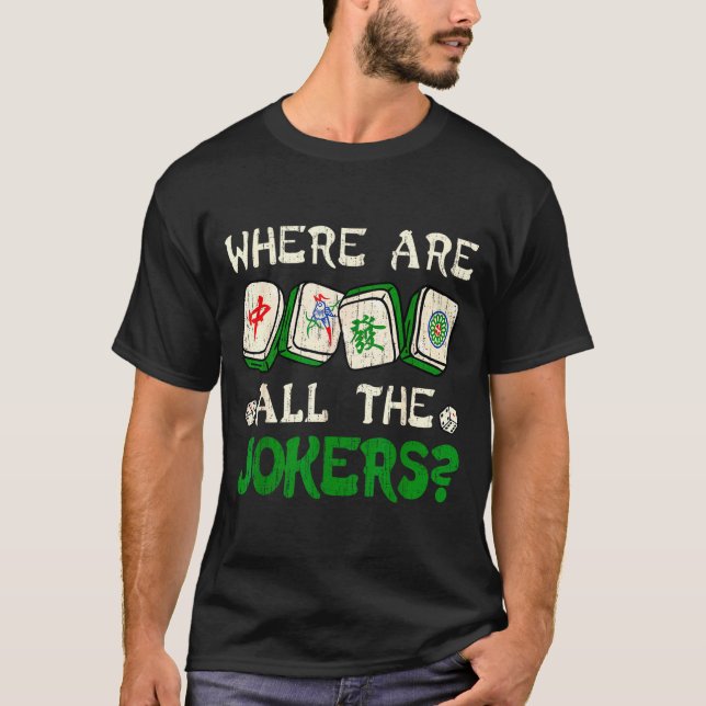 Camiseta Where Are All The S Funny Chinese Mahjong Lovers  (Frente)