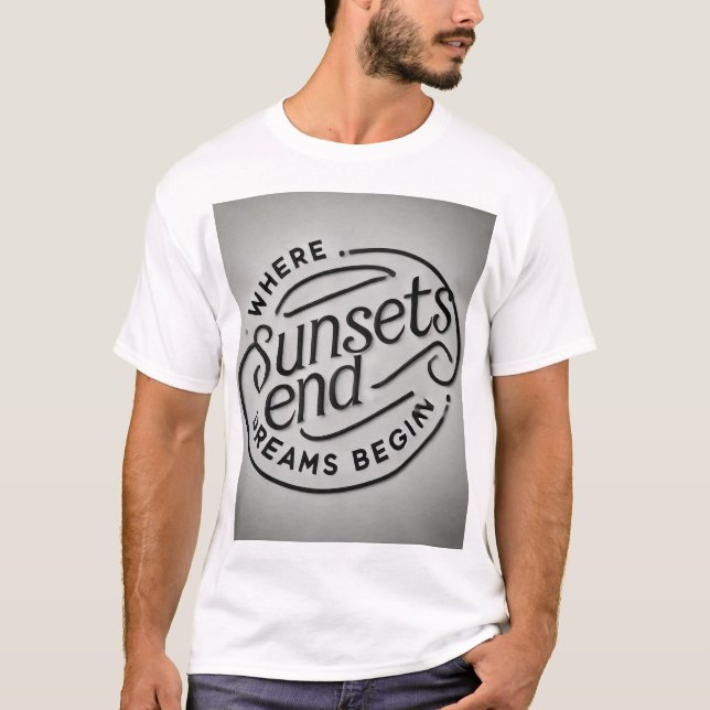 Camiseta Where Sunsets End, Dreams Begin (Frente)