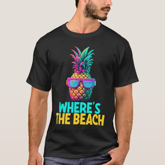 Camiseta Where's The Beach Funny Retro Pineapple Sunglasses (Frente)