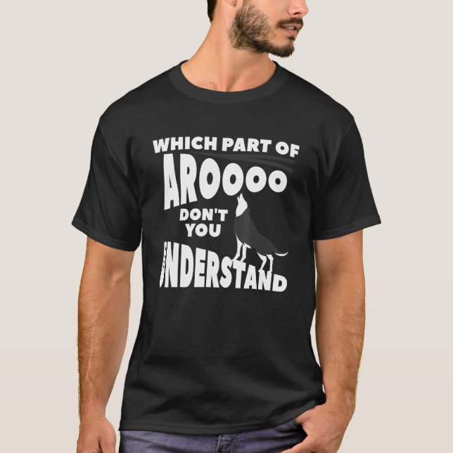 Camiseta Which Part Of Aroooo Don't You Understand Siberian (Frente)