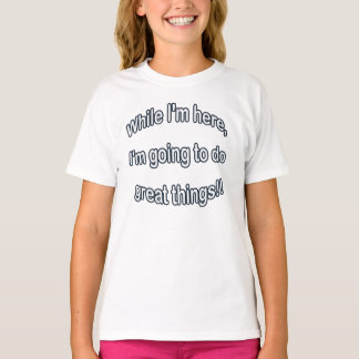 Camiseta while-Im-Here