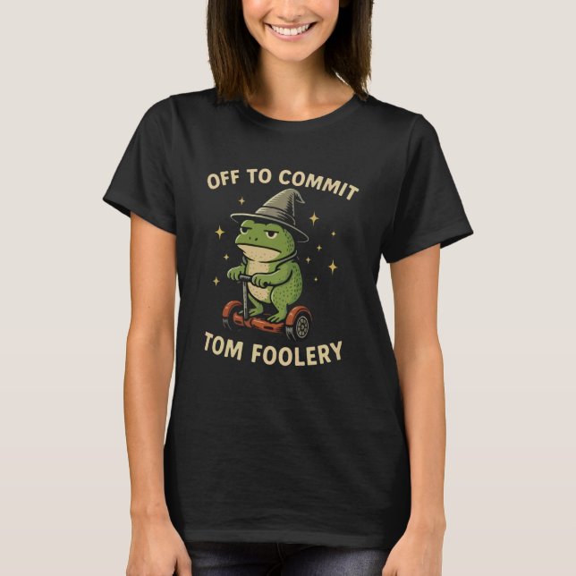 Camiseta Whimsical Frog Wizard Off to Commit Tom Foolery Fr (Frente)
