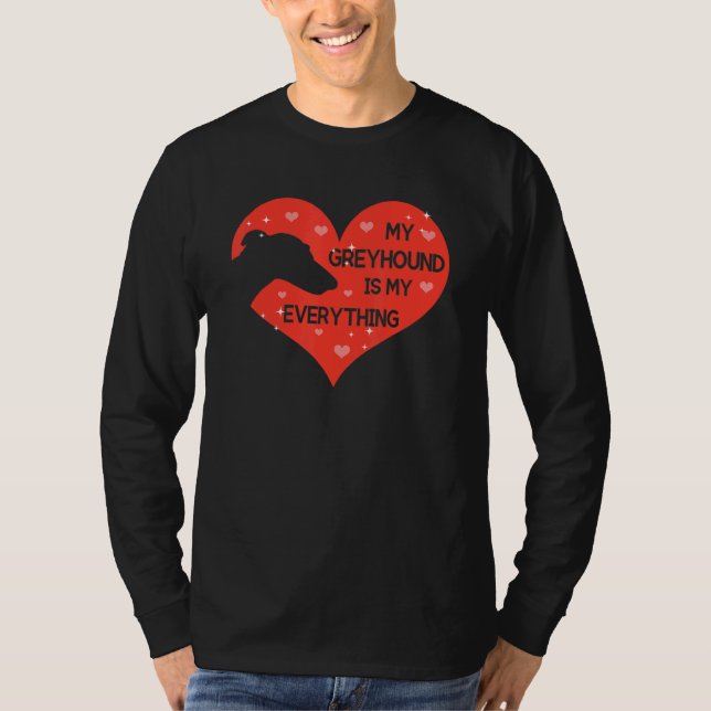 Camiseta whippet for My Greyhound is my everything (Frente)