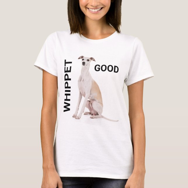 Camiseta Whippet Good T-Shirt (Frente)