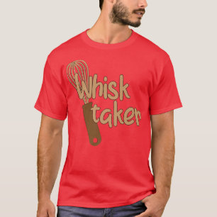 Camiseta Whisk Taker Engraçado Assar Que Pensava Ser Um Bol