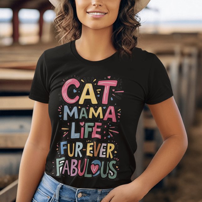 Camiseta Whisker Whispers: Cat Mama Pele de Vida Sempre Fab (Criador carregado)