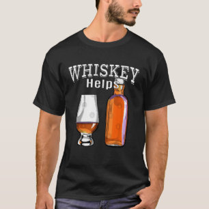 Camiseta whiskey ajuda