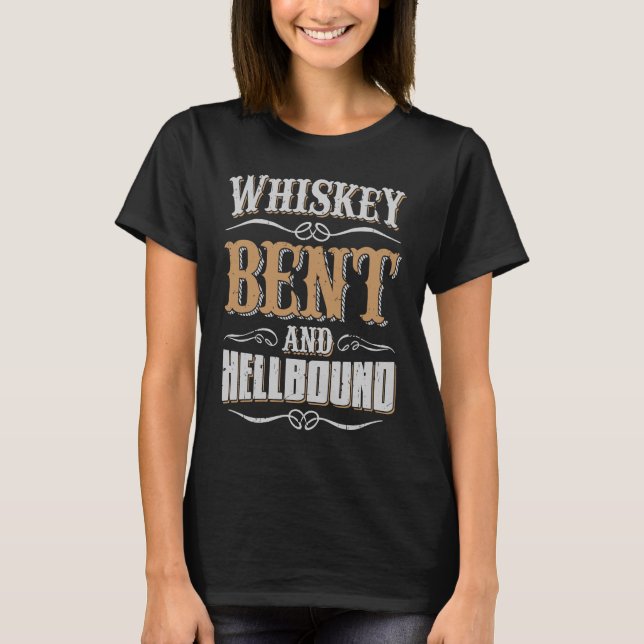 Camiseta Whiskey Bent and Hell Bound for Whiskey (Frente)