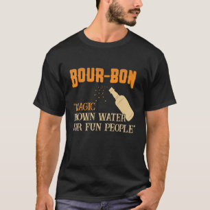 Camiseta Whiskey Bourbon Definition Magic Brown Water For F