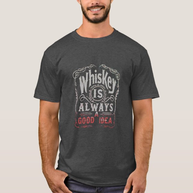 Camiseta Whiskey é sempre uma boa ideia (Frente)