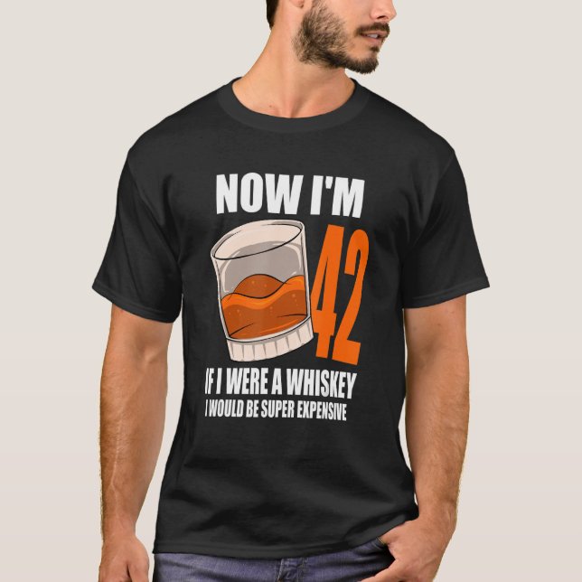 Camiseta Whiskey Festa de aniversário De 42 Anos Se Eu Foss (Frente)