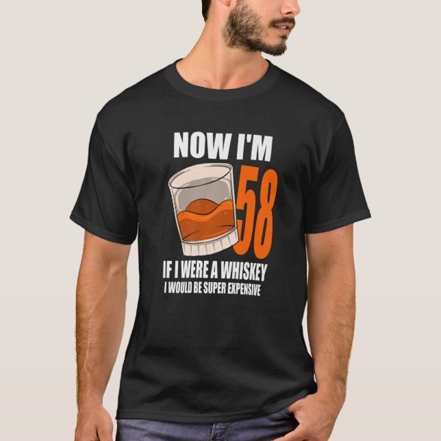 Camiseta Whiskey Festa de aniversário De 58 Anos Se Eu Foss (Frente)