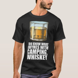 Camiseta Whiskey Você Sabe O Que Rima Com Acampamento Whisk