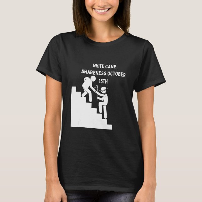 Camiseta White Cane Safety Day Awareness Day October 15th I (Frente)