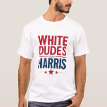 Camiseta White Dudes For Harris Election Kamala Harris 2024<br><div class="desc">White Dudes For Harris Election Kamala Harris 2024</div>