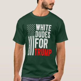 Camiseta White Dudes for Trump 2024 American Flag