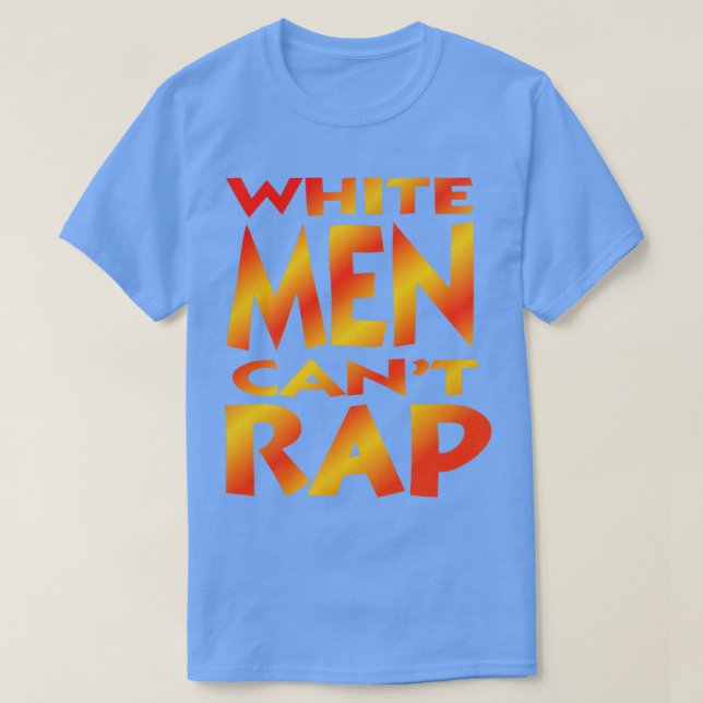 Camiseta White Men Cant Rap (Frente do Design)