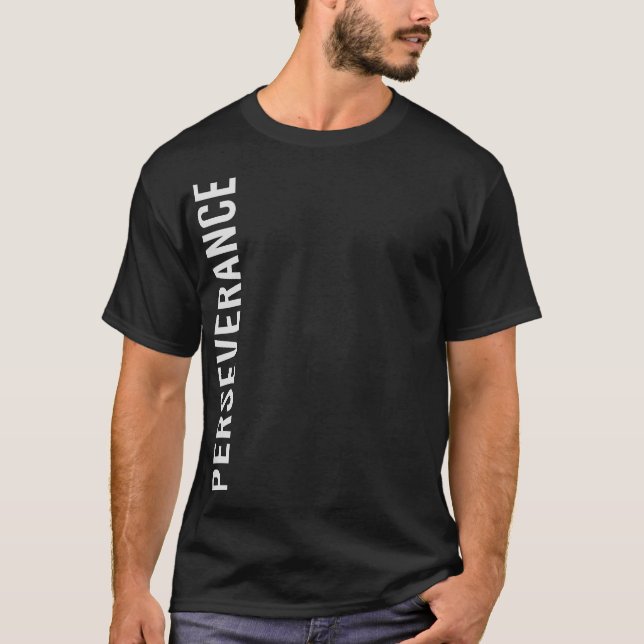 Camiseta White on Black Motivational T-Shirt - Perseverança (Frente)