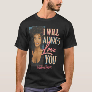 Camiseta Whitney Houston Eu Sempre Vou Amar Você