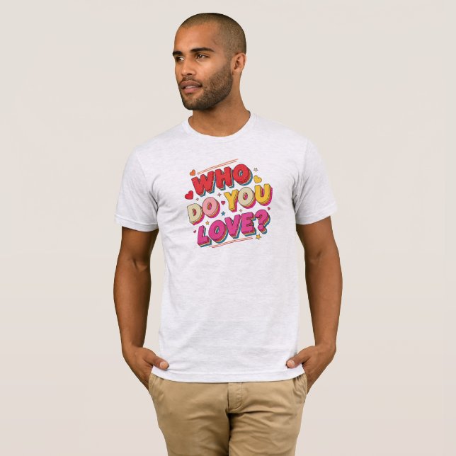 Camiseta Who do you love (Frente Completa)